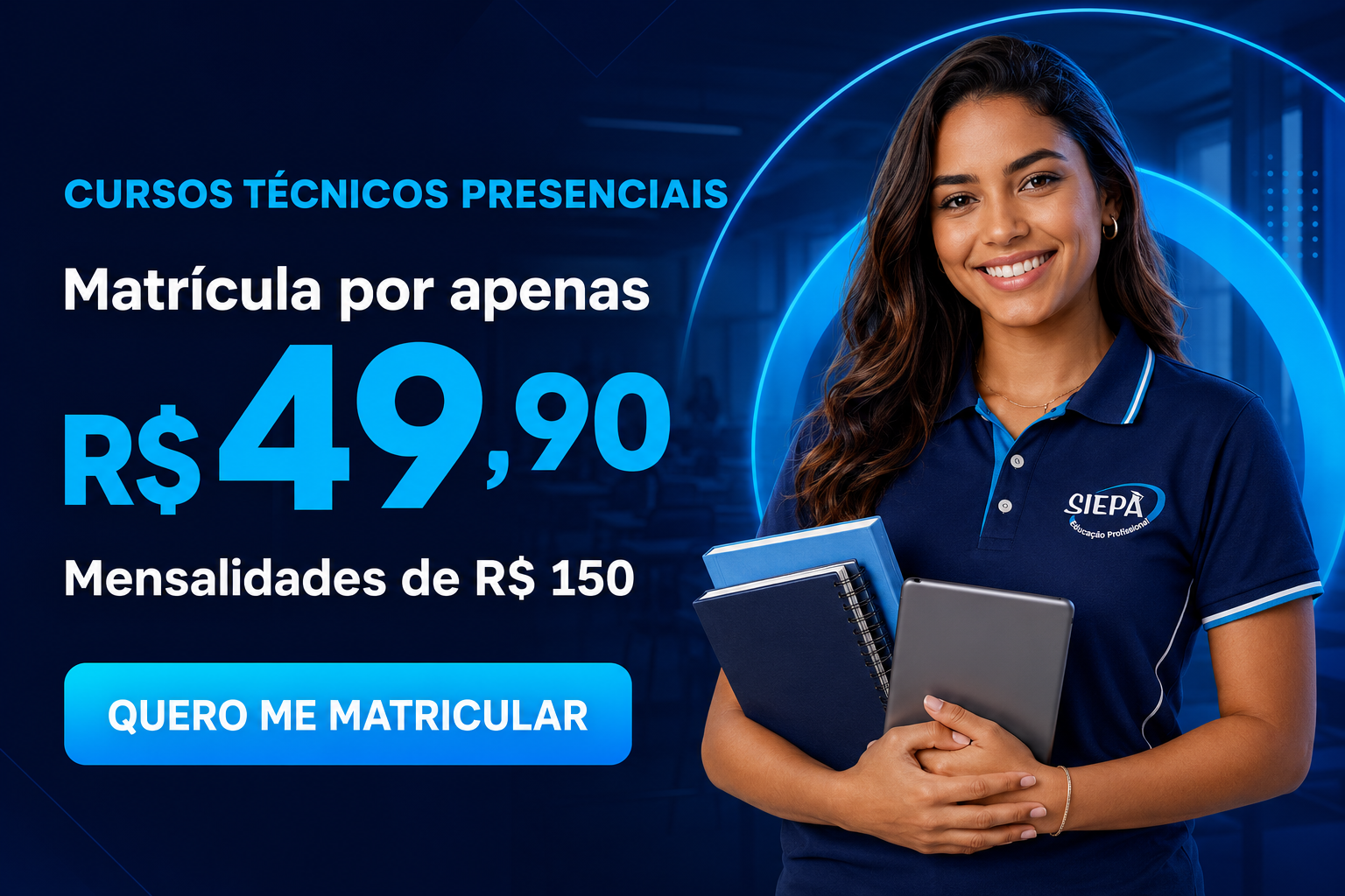 Cursos técnicos presenciais: matrícula por R$ 49,90 e mensalidades de R$ 150